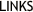 LINKS
